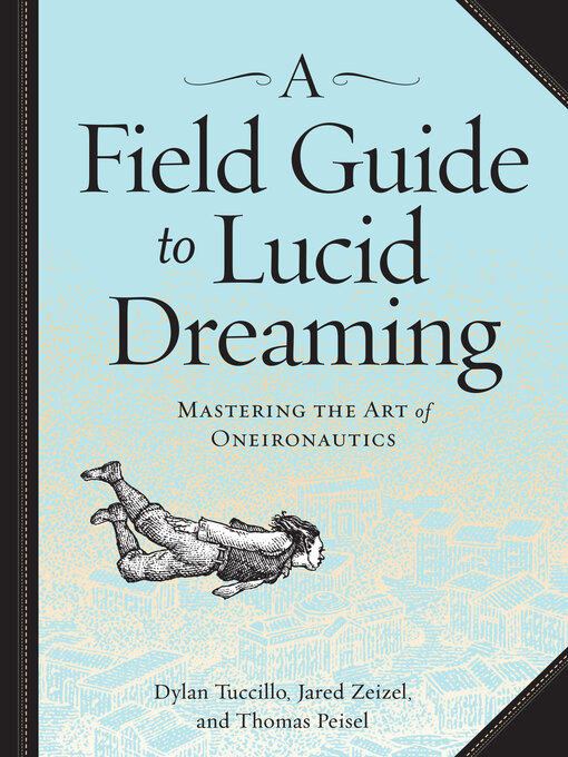 Title details for A Field Guide to Lucid Dreaming by Dylan  Tuccillo - Wait list